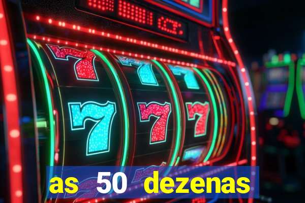 as 50 dezenas melhores de 20 pontos